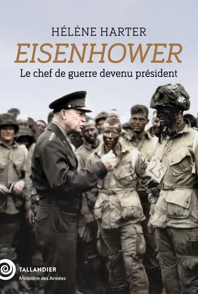 Emprunter Eisenhower. Le chef de guerre devenu président livre