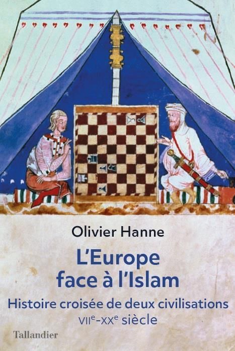 Emprunter L'Europe face à l'Islam. Histoire croisée de deux civilisations (VIIe-XXe siècle) livre