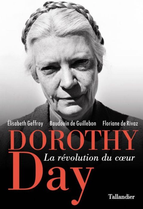 Emprunter Dorothy Day. La révolution du coeur livre