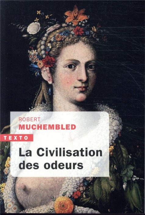 Emprunter La civilisation des odeurs. XVIe - début XIXe siècle livre