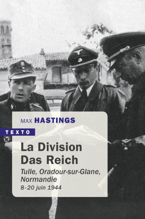 Emprunter La division Das Reich. Tulle, Oradour-sur-Glane, Normandie 8 juin-20 juin 1944 livre