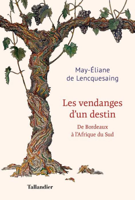 Emprunter Les vendanges d'un destin. De Bordeaux à l'Afrique du Sud livre