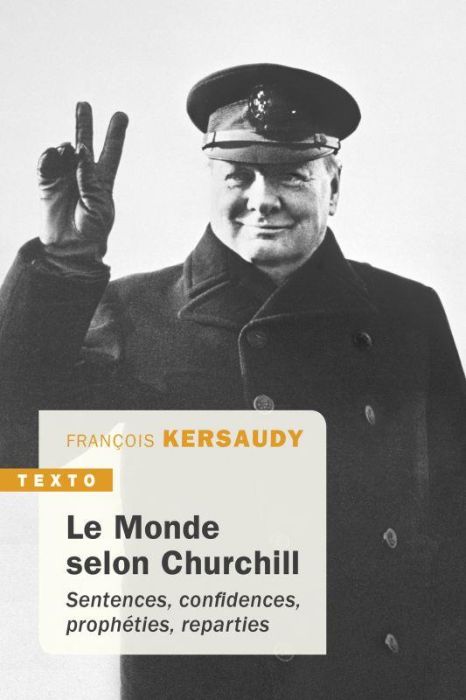 Emprunter Le monde selon Churchill. Sentences, confidences, prophéties et reparties livre