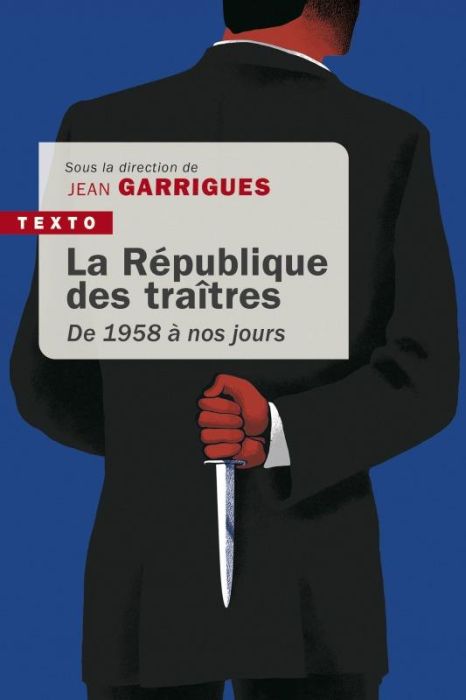 Emprunter La république des traîtres. De 1958 à nos jours livre