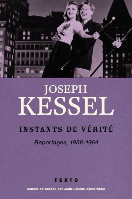 Emprunter Les instants de vérité. Reportages, 1956-1964 livre