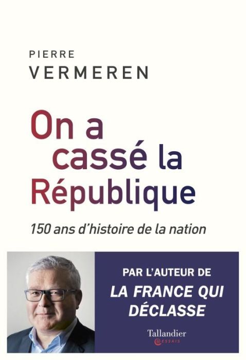 Emprunter On a cassé la République. 150 ans d'histoire de la nation livre