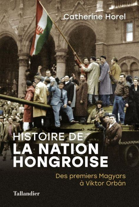 Emprunter Histoire de la nation Hongroise. Des premiers Magyars à Viktor Orbán livre