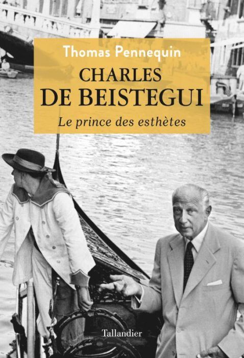 Emprunter Charles de Beistegui. Le prince des esthètes livre