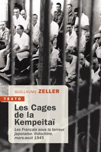 Emprunter Les cages de la kempeitaï. Les français sous la terreur japonaise. Indochine, mars-août 1945 livre