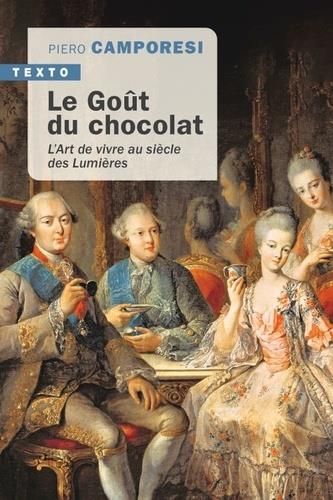 Emprunter Le goût du chocolat. L'art de vivre au siècle des Lumières livre