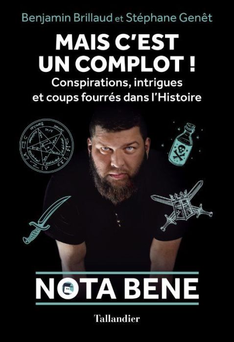 Emprunter Mais c'est un complot ! Conspirations, intrigues et coups fourrés dans l'Histoire livre