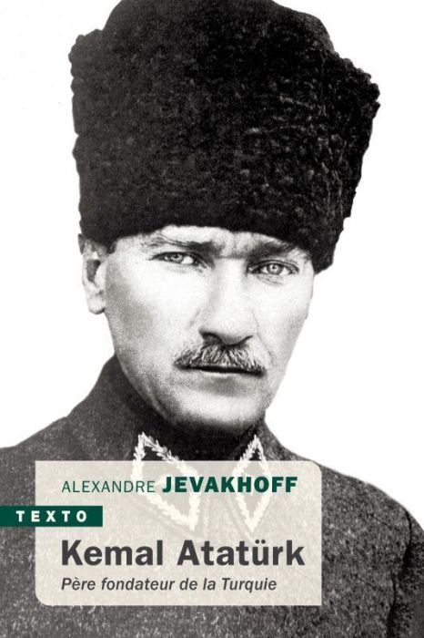 Emprunter Kémal Atatürk. Père fondateur de la Turquie livre