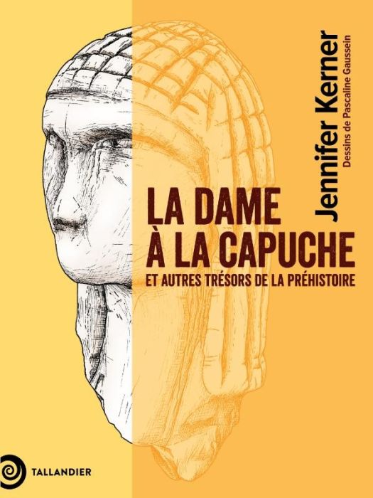 Emprunter La dame à la capuche. Et autres trésors de la préhistoire livre