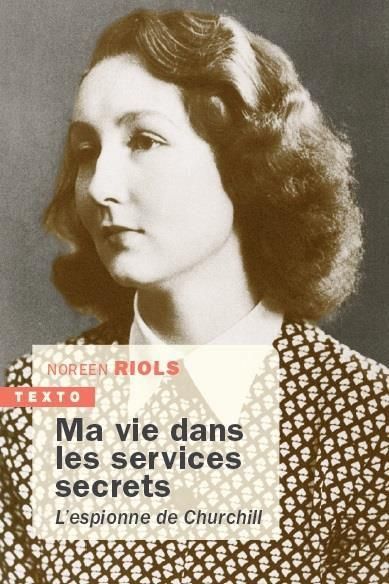 Emprunter Ma vie dans les services secrets 1943-1945. Espionne de Churchill livre