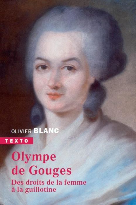 Emprunter Olympe de Gouges. Des droits de la femme à la guillotine livre