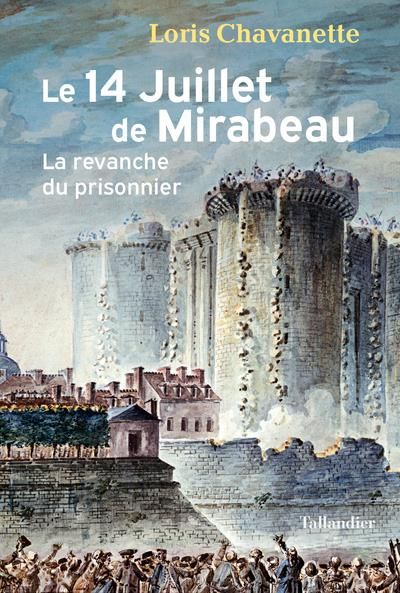 Emprunter Le 14 juillet de Mirabeau. La revanche du prisonnier livre