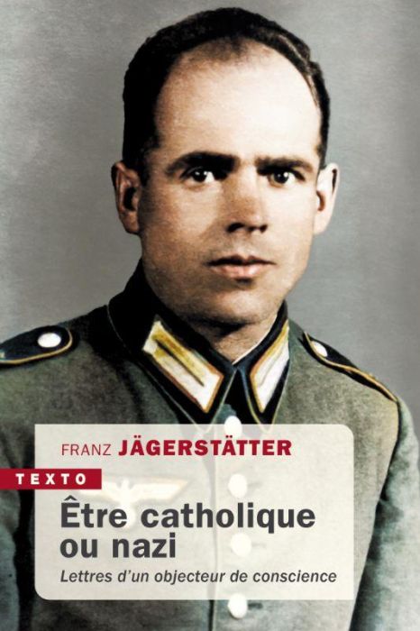 Emprunter Etre catholique ou nazi. Lettres d'un objecteur de conscience livre