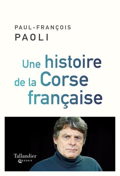 Emprunter Une histoire de la Corse française. Depuis sampiero corso à nos jours livre