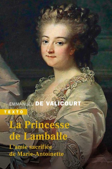 Emprunter La Princesse de Lamballe. L'amie sacrifiée de Marie-Antoinette livre