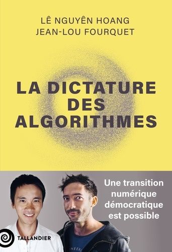 Emprunter La dictatures des algorithmes. Une transition numérique démocratique est possible livre