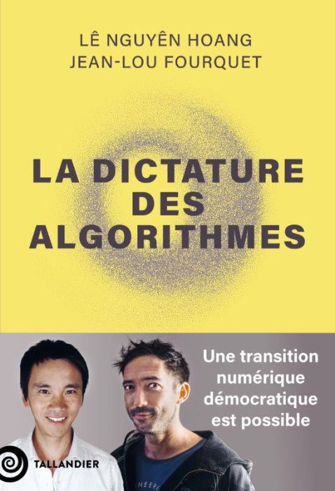 Emprunter La dictatures des algorithmes. Une transition numérique démocratique est possible livre