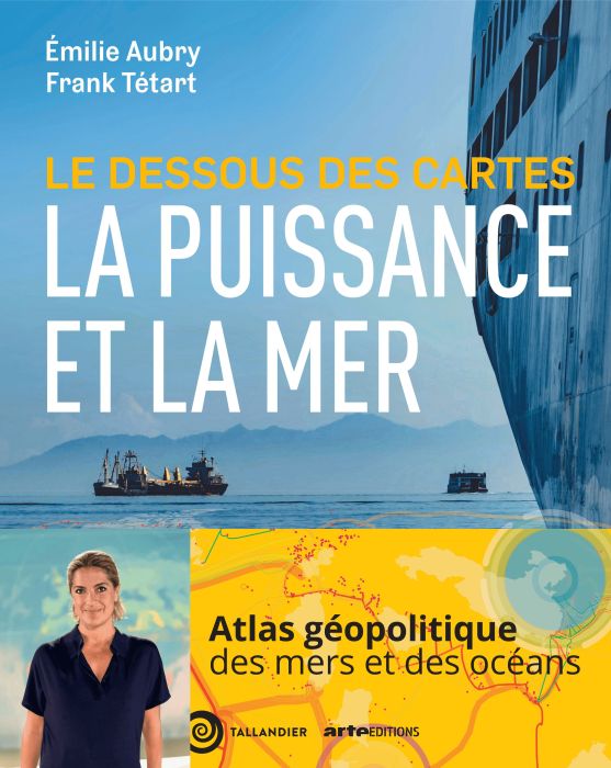 Emprunter Le dessous des cartes. La puissance et la mer livre