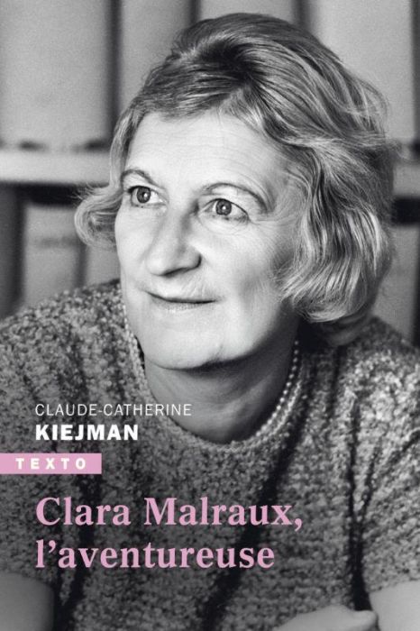 Emprunter Clara Malraux, l’aventureuse livre