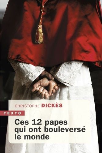 Emprunter Ces 12 papes qui ont bouleversé le monde livre