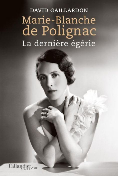 Emprunter Marie-Blanche de Polignac. La dernière égérie livre