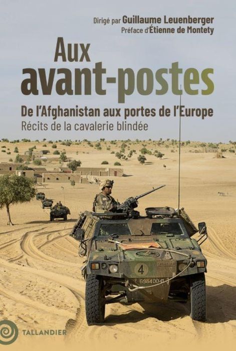 Emprunter Aux avant-postes. De l'Afghanistan aux portes de l'Europe - Récits de la cavalerie blindée livre