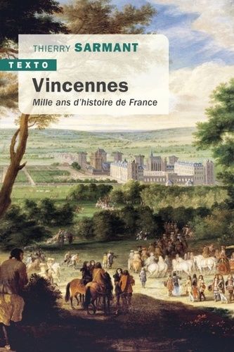 Emprunter Vincennes. Mille ans d'histoire de France livre