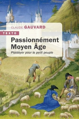 Emprunter Passionnément Moyen Age. Plaidoyer pour le petit peuple livre