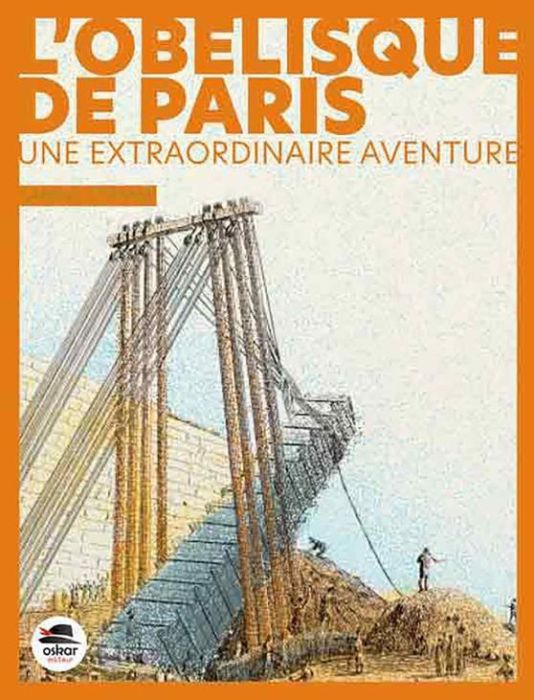 Emprunter L'Obélisque de Paris. Une extraordinaire aventure livre