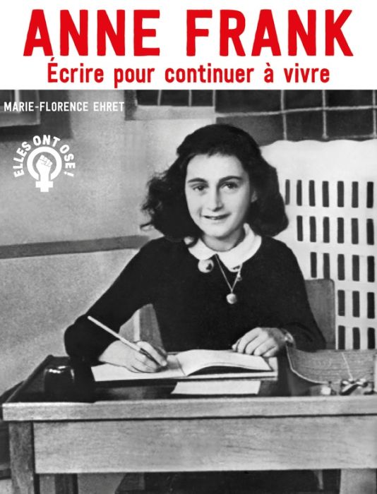 Emprunter Anne Frank. Ecrire pour continuer à vivre livre