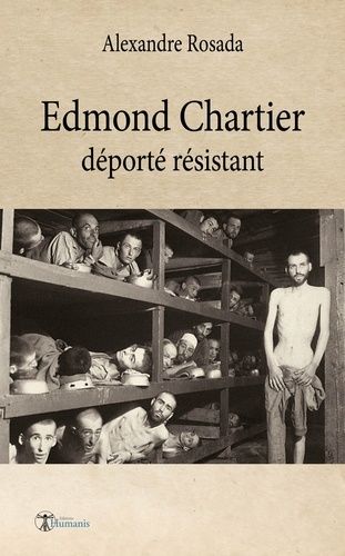 Emprunter Edmond Chartier. déporté résistant livre