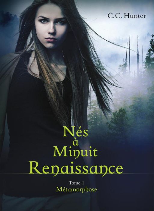 Emprunter Nés à Minuit - Renaissance Tome 1 : Métamorphose livre