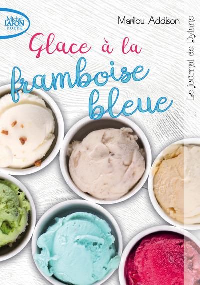 Emprunter Le journal de Dylane Tome 1 : Glace à la framboise bleue livre