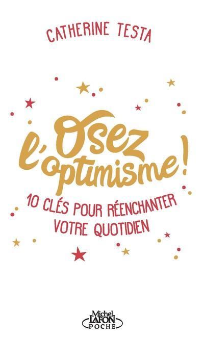 Emprunter Osez l'optimisme ! 10 clés pour réenchanter un peu, beaucoup, à la folie votre quotidien livre