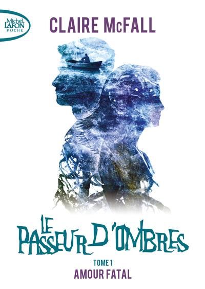 Emprunter Le Passeur d'ombres Tome 1 : Amour fatal livre