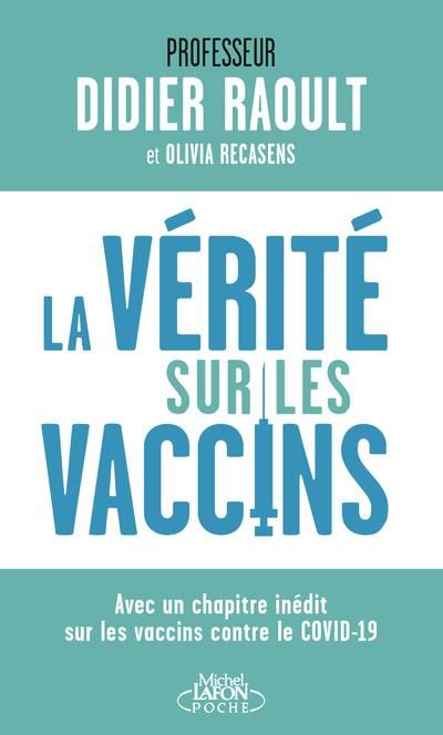 Emprunter La vérité sur les vaccins. Tout ce que vous devez savoir pour faire le bon choix, Edition actualisée livre