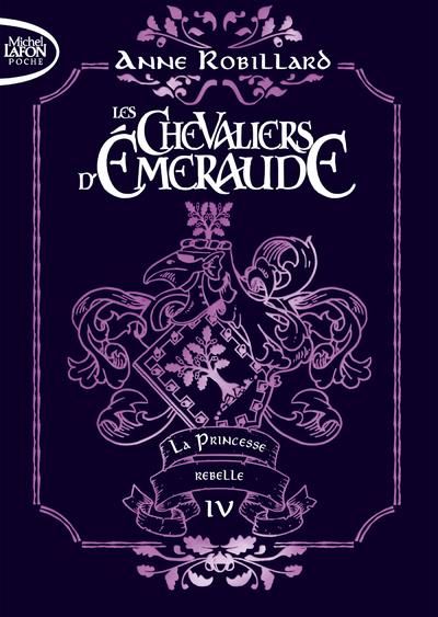 Emprunter Les Chevaliers d'Emeraude Tome 4 : La princesse rebelle. Edition collector livre