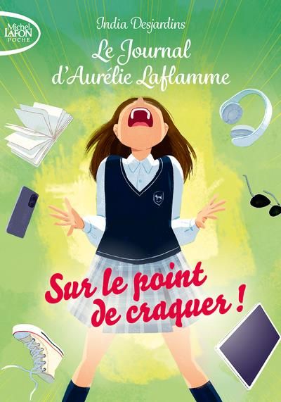 Emprunter Le Journal d'Aurélie Laflamme Tome 2 : Sur le point de craquer ! livre