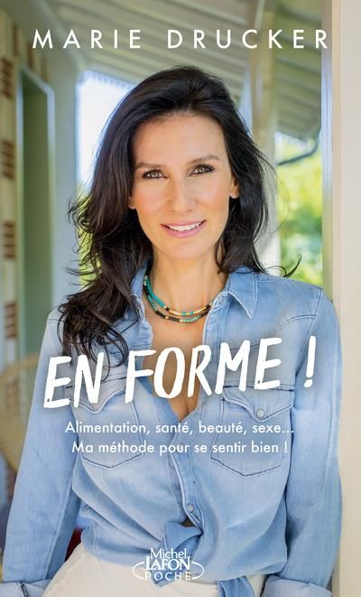 Emprunter En forme ! Alimentation, santé, beauté, sexe... Ma méthode pour se sentir (vraiment) bien ! livre