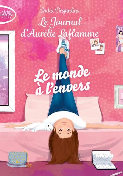 Emprunter Le Journal d'Aurélie Laflamme Tome 4 : Le monde à l'envers livre