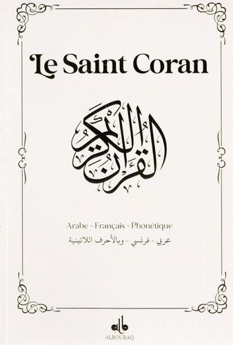 Emprunter Le Saint Coran Petit format - Blanc - Arabe Français Phonétique livre