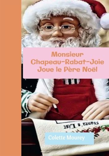 Emprunter Monsieur Chapeau-Rabat-Joie joue le Père Noël livre