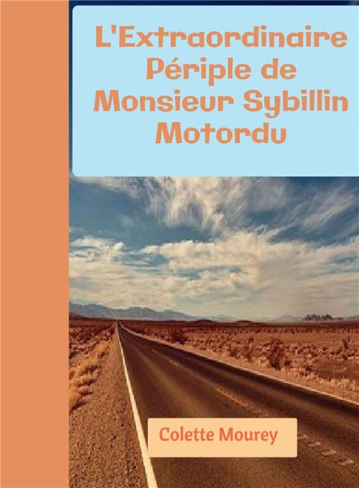 Emprunter L'extraordinaire périple de Monsieur Sybillin Motordu livre