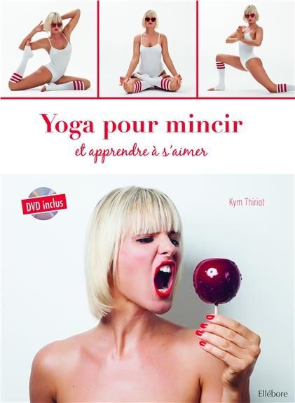 Emprunter Yoga pour mincir et apprendre à s'aimer. Avec 1 DVD livre