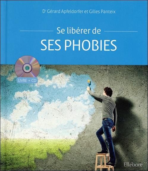 Emprunter Se libérer de ses phobies. Avec 1 CD audio livre