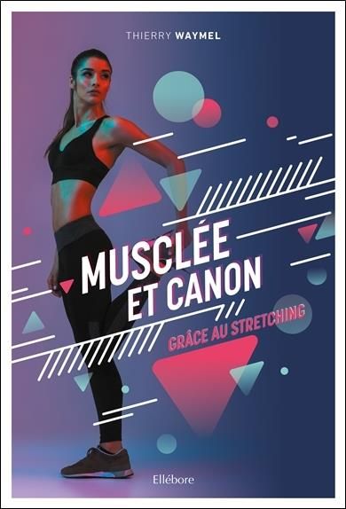 Emprunter Musclée et canon grâce au stretching livre